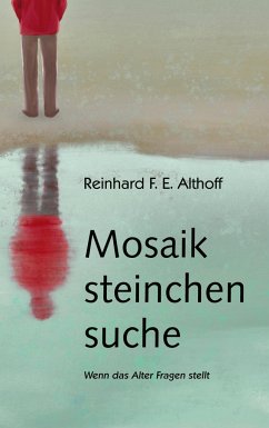 Mosaiksteinchensuche - Althoff, Reinhard F.E.