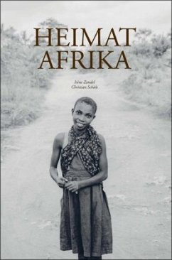 Heimat Afrika - Schüle, Christian;Zandel, Irène