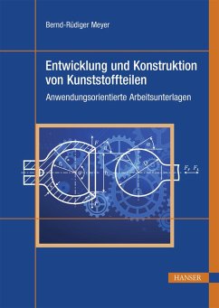 Entwicklung und Konstruktion von Kunststoffteilen (eBook, PDF) - Meyer, Bernd-Rüdiger