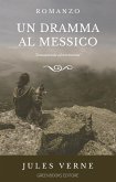 Un dramma al Messico (eBook, ePUB)