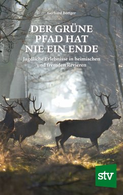 Der grüne Pfad hat nie ein Ende (eBook, ePUB) - Böttger, Gerhard