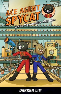 Ace Agent Spycat and the Mayonnaise Mayhem (eBook, ePUB) - Lim, Darren
