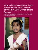 Why Children's Protection From Violence Must Be at the Heart of the Post-2015 Development Agenda (eBook, PDF)