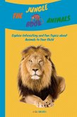 The Jungle Animals Book: Explain Interesting and Fun Topics about Animals to Your Child (Kids Love Animals) (eBook, ePUB)