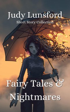 Fairy Tales & Nightmares: Short Story Collection (eBook, ePUB) - Lunsford, Judy