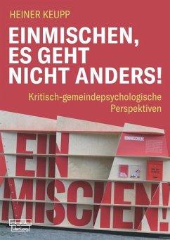 Einmischen, es geht nicht anders! - Keupp, Heiner