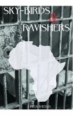 Sky-Birds & Ravishers (eBook, ePUB) Sky-Birds & Ravishers (eBook, ePUB)