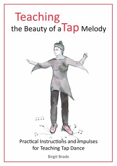 Teaching the Beauty of a Tap Melody (eBook, ePUB) - Brade, Birgit