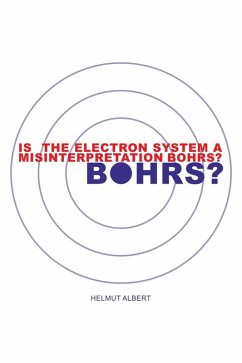 Is the Electron System a Misinterpretation Bohrs? (eBook, ePUB) - Albert, Helmut