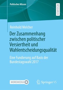 Der Zusammenhang zwischen politischer Versiertheit und Wahlentscheidungsqualität - Melcher, Reinhold