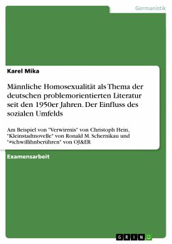 Männliche Homosexualität als Thema der deutschen problemorientierten Literatur seit den 1950er Jahren. Der Einfluss des sozialen Umfelds (eBook, PDF) - Mika, Karel