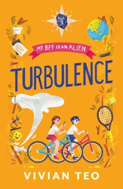 Turbulence: My BFF Is an Alien - Book 3 (eBook, ePUB) - Teo, Vivian