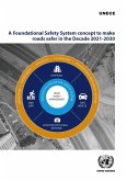 A Foundational Safety System Concept to Make Roads Safer in the Decade 2021-2030 (eBook, PDF)