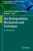 Dye Biodegradation, Mechanisms and Techniques