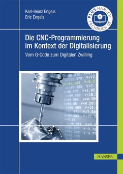 Die CNC-Programmierung im Kontext der Digitalisierung (eBook, PDF) - Engels, Karl-Heinz; Engels, Eric