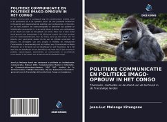 POLITIEKE COMMUNICATIE EN POLITIEKE IMAGO-OPBOUW IN HET CONGO - Malango Kitungano, Jean-Luc