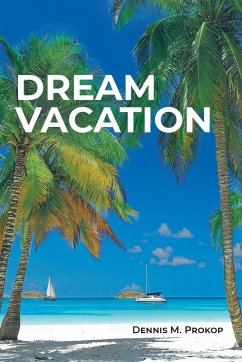 Dream Vacation - Prokop, Dennis M.