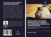 HIV EN AIDS: IN KAART BRENGEN VAN GEBRUIK VAN INHEEMSE KENNIS EN COMMUNICATIE