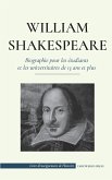 William Shakespeare - Biographie pour les étudiants et les universitaires de 13 ans et plus