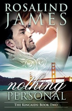 Nothing Personal: The Kincaids Book Two - James, Rosalind