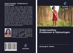 Ondervoeding - Problemen & Oplossingen - Mehta, Hemangi D.