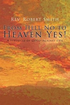 From Hell No to Heaven Yes - Smith, Robert