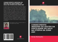 CONHECIMENTO INDÍGENA DA GESTÃO DA FERTILIDADE DO SOLO NA ETIÓPIA DA ZONA AWI - Workayehu, Dereje