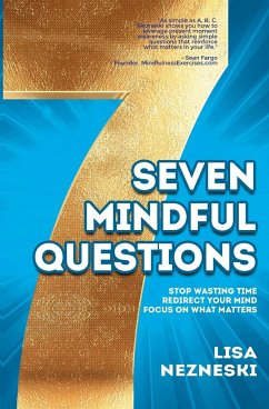 Seven Mindful Questions - Nezneski, Lisa