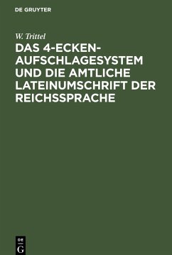 Das 4-Ecken-Aufschlagesystem und die amtliche Lateinumschrift der Reichssprache - Trittel, W.