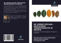 DE VIERDE SOCIAAL-EDUCATIEVE TRANSFORMATIE IN MEXICO - Limón Domínguez, Gerardo Arturo; Pérez Crisanto, Gabriel; García Lirios, Cruz