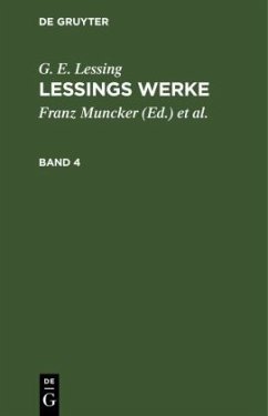 G. E. Lessing: Lessings Werke. Band 4 - Lessing, G. E.