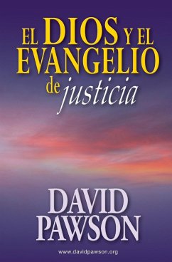 El Dios y el Evangelio de Justicia - Pawson, David