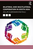 Bilateral and Multilateral Cooperation in South Asia (eBook, PDF)