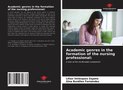 Academic genres in the formation of the nursing professional: - Velásquez Zapata, Lilian;Burdiles Fernández, Gina