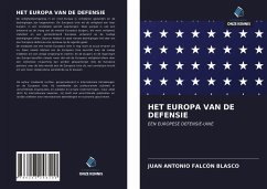 HET EUROPA VAN DE DEFENSIE - Falcón Blasco, Juan Antonio