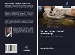 Hervorming van het bewustzijn - Jones, Damon R.