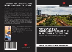 ADVOCACY FOR ADMINISTRATORS OF THE TERRITORIES OF THE DRC - ILUNGA NSENGA MANZAMBA, Gabriel