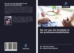 De rol van de fonetiek in de protheserehabilitatie. - Saran, Shivani; Sharma, Akash Raj