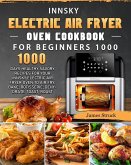 Innsky Electric Air Fryer Oven Cookbook for Beginners 1000