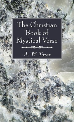 The Christian Book of Mystical Verse - Tozer, A. W.