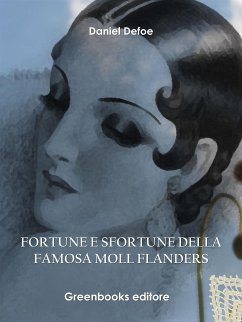 Fortune e sfortune della famosa Moll Flanders (eBook, ePUB) - Defoe, Daniel