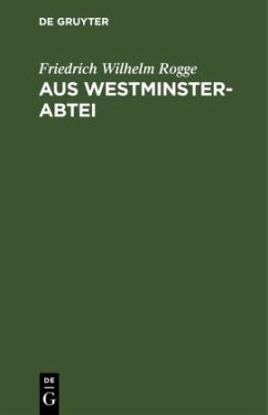 Aus Westminster-Abtei - Rogge, Friedrich Wilhelm