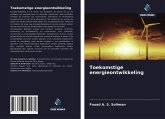 Toekomstige energieontwikkeling Toekomstige energieontwikkeling
