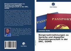 Bürgerwahrnehmungen zu Sprache und doppelter Staatsbürgerschaft in der DRC, GOMA - Koba, Christian