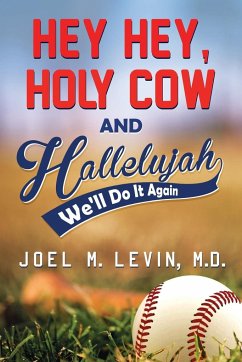 Hey Hey, Holy Cow and Hallelujah - Levin, Joel M