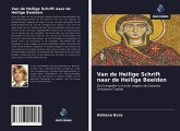 Van de Heilige Schrift naar de Heilige Beelden