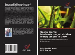 Ocena profilu biochemicznego i dzia¿a¿ biologicznych In-Vitro - Biswal, Priyadarshini; Sharma, N. K.