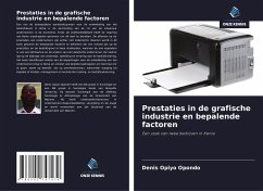 Prestaties in de grafische industrie en bepalende factoren - Opondo, Denis Opiyo