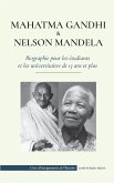Mahatma Gandhi et Nelson Mandela - Biographie pour les étudiants et les universitaires de 13 ans et plus