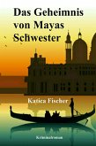 Das Geheimnis von Mayas Schwester (eBook, ePUB)